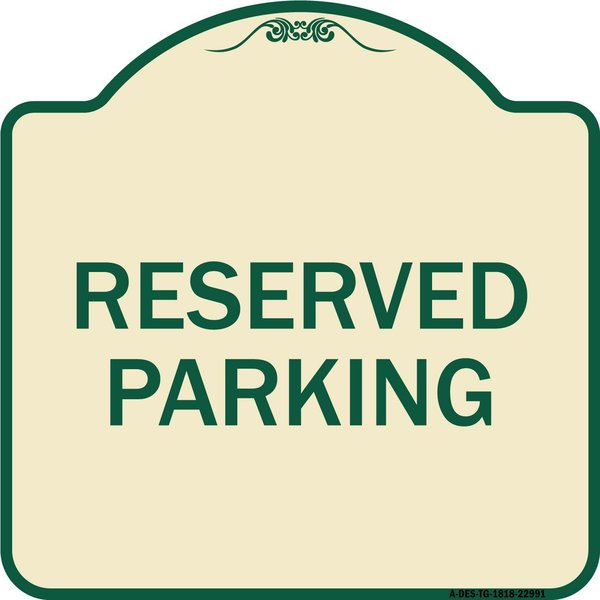 Signmission Reserved Parking Bright Yellow Heavy-Gauge Aluminum Architectural Sign, 18" x 18", TG-1818-22991 A-DES-TG-1818-22991